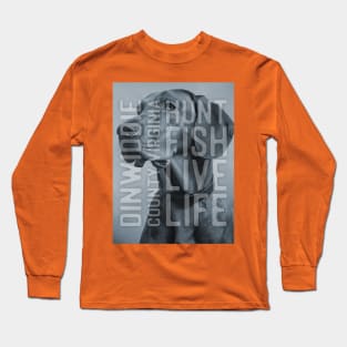 Dinwiddie County Virginia Hunt Fish Live Life Long Sleeve T-Shirt